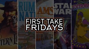 First Take Friday – Western Legends, Rumble Nation, Amsterdam, Star Wars: the Deckbuilding Game, Extravaganza thumbnail
