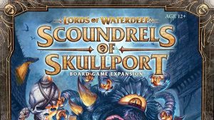 Lords of Waterdeep: The Scoundrels of Skullport Game Review thumbnail