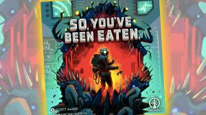 So, You’ve Been Eaten Game Review thumbnail